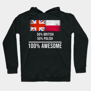 50% British 50% Polish 100% Awesome - Gift for Polish Heritage From Poland Hoodie